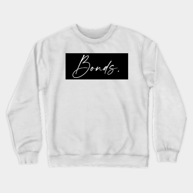 Bonds Name, Bonds Birthday Crewneck Sweatshirt by flowertafy